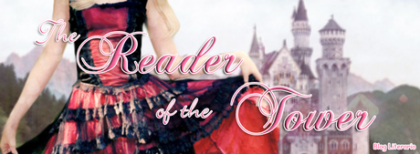 ¡QCTB! | Ver amanecer en tus ojos | Si lo has leído... | The reader of the tower ¡QCTB! | Ver amanecer en tus ojos | Si lo has leído... | The reader of the tower