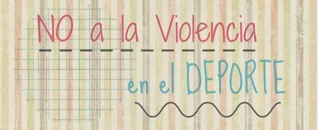 no a la violencia en el deporte