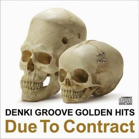 DENKI GROOVE - GOLDEN HITS DUE TO CONTRACT 2011