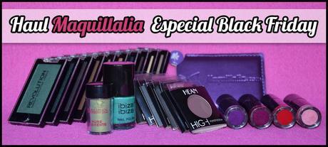 Haul Maquillalia Especial Black Friday