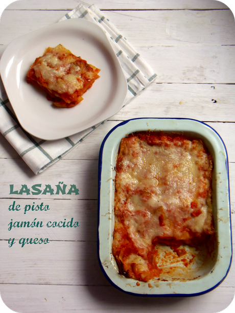 LASAÑA DE PISTO, JAMÓN COCIDO Y QUESO