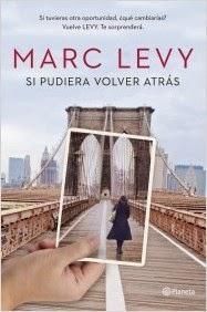 SI PUDIERA VOLVER ATRÁS - Marc Levy