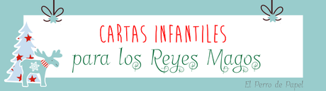 Cartas Infantiles para los Reyes Magos