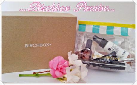 birchbox paraiso agosto 2014 birchbox paraiso agosto 2014