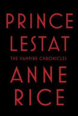 Prince Lestat by Anne Rice