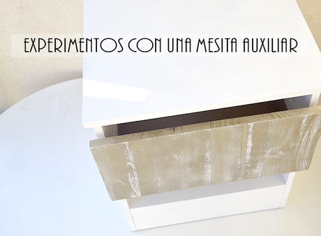 Experimentando para tunear una mesita auxiliar Experimentando para tunear una mesita auxiliar