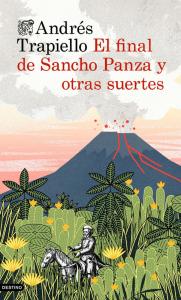 Cubierta de: El final de Sancho Panza y otras suertes