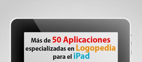 Más de 50 Apps especializadas en Logopedia para el iPad