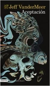 Aceptación (Southern Reach Trilogy, #3)