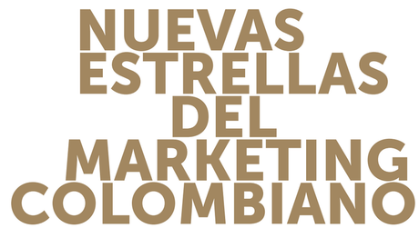 nuevas estrellas del marketing colombiano
