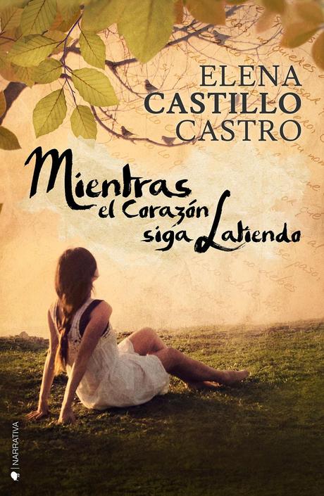 Reseña: Mientras el corazón siga latiendo - Elena Castillo Castro