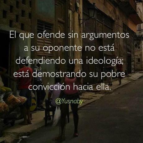 Ofender hace quedar mal a quien ofende no al ofendido