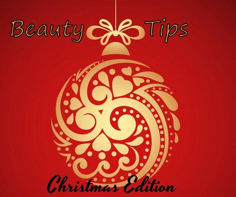 Beauty Tips (Christmas Edition)