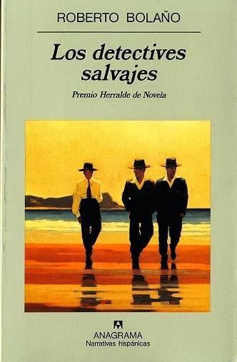 “Los detectives salvajes”  de Roberto Bolaño