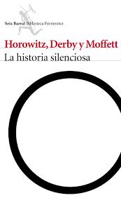 La historia silenciosa. Horowitz, Derby y Moffett