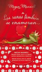 las ranas también se enamoran, megan maxwell, 