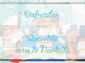 Disfrutabox- "Quesadilla antes Navidad"