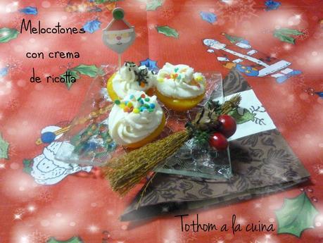 MELOCOTONES CON CREMA DE RICOTTA MELOCOTONES CON CREMA DE RICOTTA