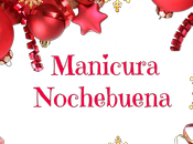 Manicura sencilla para Nochebuena...