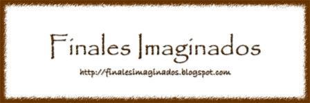 finales imaginados