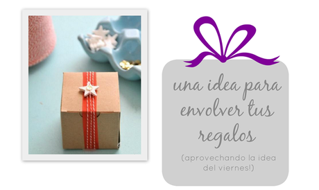 una idea para envolver tus regalos