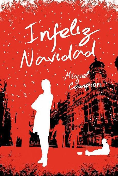 Reseña: Infeliz Navidad - Miguel Campion