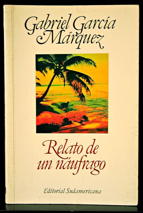 Relato de un náufrago, Gabriel García Márquez