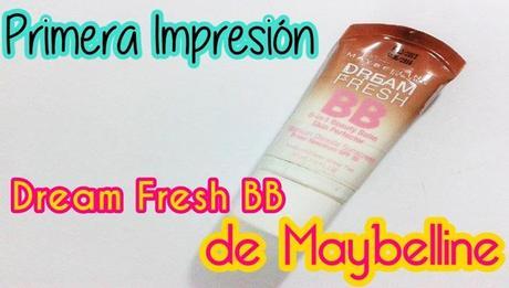 Reseña de la Dream Fresh BB de Maybelline