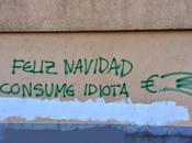 Feliz navidad, consume idiota