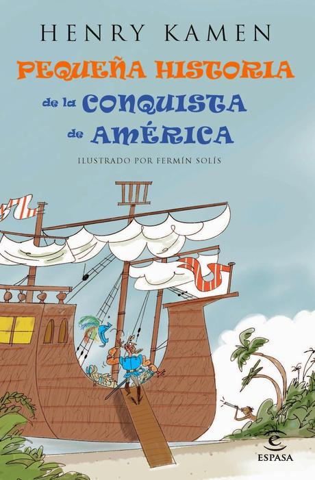 Pequeña historia de la conquista de América