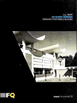 J. Ll. Sert, un sueño nómada