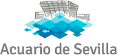 ACUARIO DE SEVILLA
