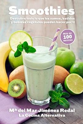 Libro recomendado: “Smoothies, todo lo que zumos, batidos y bebidas vegetales pueden hacer por ti”.