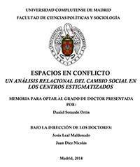 ESPACIOS EN CONFLICTO UN ANÁLISIS RELACIONAL DEL CAMBIO SOCIAL EN LOS CENTROS ESTIGMATIZADOS Daniel Sorando Ortín