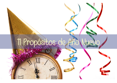 11 Propósitos de Año Nuevo