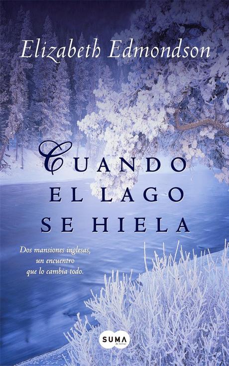 Cuando el lago se hiela de Elizabeth Edmondson