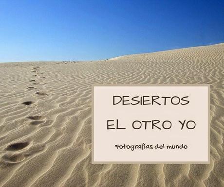 Desierto: el otro yo - Fotografía