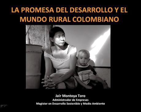 Ir a la presentación completa del seminario: La promesa del desarrollo y el mundo rural colombiano