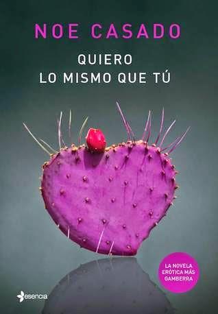 Quiero lo mismo que tú #Noe Casado