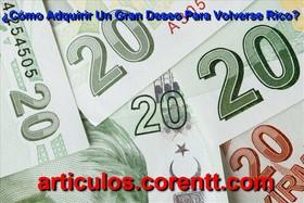 Cómo adquirir un gran deseo para volverse rico volverse rico