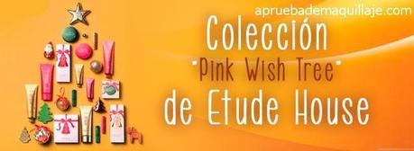 Colección Pink Wish Tree de Etude House