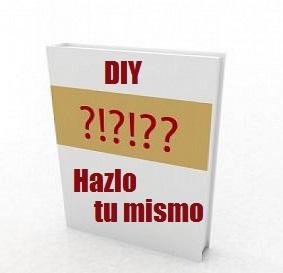 Cómo hacer las cosas uno mismo