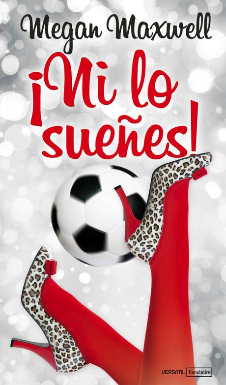 Reseña: ¡Ni lo sueñes! de Megan Maxwell