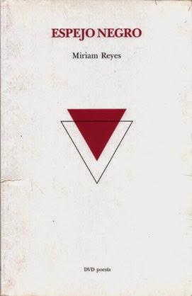 MIRIAM REYES, ESPEJO NEGRO: LOS VERSOS DE UNA BALADA ENTERRADA EN EL TORMENTO
