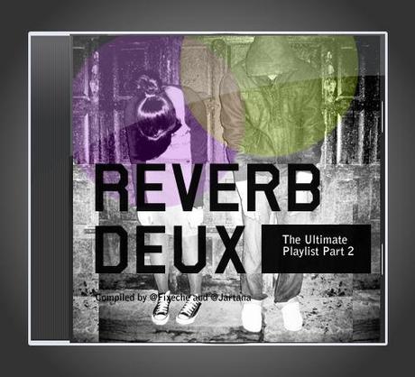 Reverb Deux: La Lista de Reproducción Definitiva (Parte 2) Reverb Deux: La Lista de Reproducción Definitiva (Parte 2)