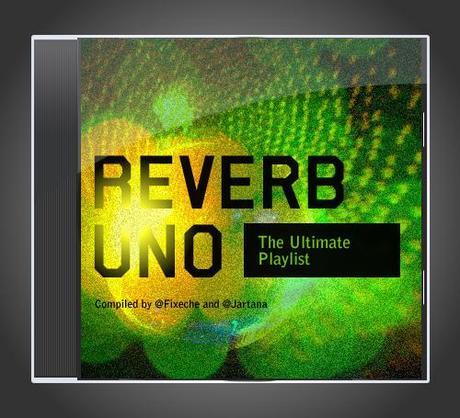 Reverb Uno: La Lista de Reproducción Definitiva (Last.fm, Spotify y YouTube)