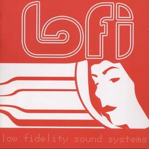 LOFI - LOW FIDELITY SOUND SYSTEMS