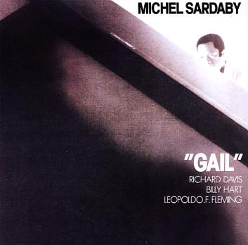 Gail (1974) una excelente propuesta del gran pianista de Martinica, Michel Sardaby.