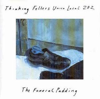 Thinking Fellers Union Local 282: Funeral Pudding Ep (1994)