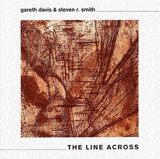 Gareth Davis & Steven R. Smith: The Line Across (2010)